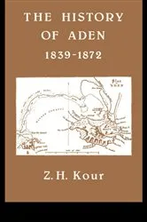 Book cover of The History of Aden by Dr Z H Kour