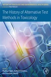 Book cover of The History of Alternative Test Methods in Toxicology by Michael Balls