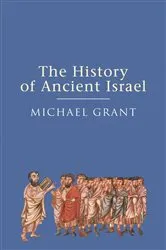 Book cover of The History of Ancient Israel by Michael Grant