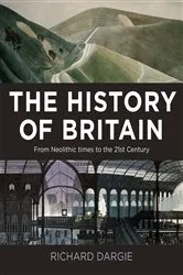 Book cover of The History of Britain by Richard Dargie