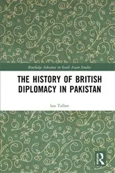 Book cover of The History of British Diplomacy in Pakistan by Ian Talbot
