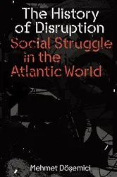 Book cover of The History of Disruption by Mehmet Dosemeci