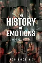 Book cover of The history of emotions (2nd ed.) by Rob Boddice