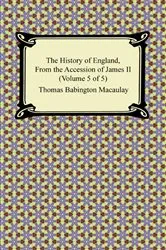 Book cover of The History of England, Volume V of V by Thomas Babington Macaulay