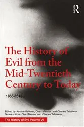 Book cover of The History of Evil from the Mid-Twentieth Century to Today by Jerome Gellman