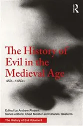 Book cover of The History of Evil in the Medieval Age by Andrew Pinsent