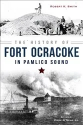 Book cover of The History of Fort Ocracoke in Pamlico Sound by Robert K. Smith