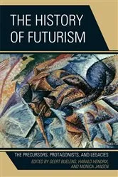 Book cover of The History of Futurism by Geert Buelens