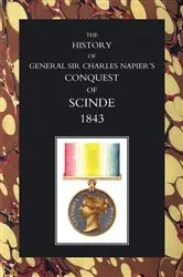 Book cover of The History of General Sir Charles Napier's Conquest of Scinde by W. F. P. Napier