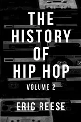 Book cover of The History of Hip Hop by Eric Reese