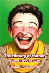 Book cover of The History of Humor Volume 1 by Unknown