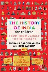 Book cover of The History of India for Children (Vol. 2) by Archana Garodia Gupta