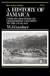 Book cover of The History of Jamaica by William James Gardner