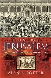 Book cover of The History of Jerusalem by Alan J. Potter