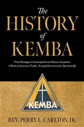 Book cover of The History of KEMBA by Carlton, Jr., Rev. Perry L.