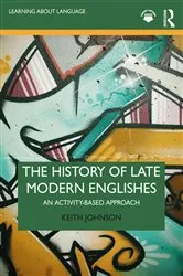 Book cover of The History of Late Modern Englishes by Keith Johnson