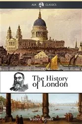Book cover of The History of London by Walter Besant