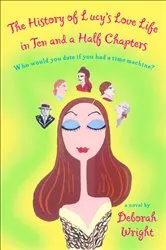 Book cover of The History of Lucy's Love Life in Ten and a Half Chapters by Unknown