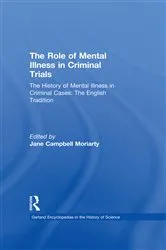 Book cover of The History of Mental Illness in Criminal Cases: The English Tradition by Jane Moriarty