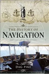 Book cover of The History of Navigation by Dag Pike