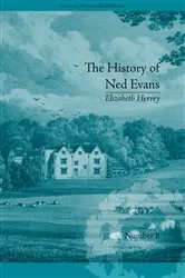 Book cover of The History of Ned Evans by Helena Kelly