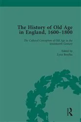 Book cover of The History of Old Age in England, 1600-1800, Part I Vol 1 by Lynn Botelho