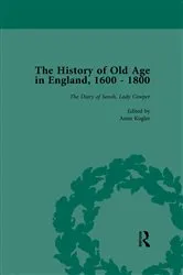 Book cover of The History of Old Age in England, 1600-1800, Part II vol 7 by Lynn Botelho