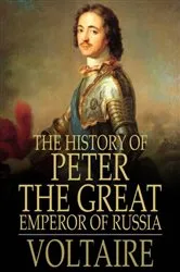Book cover of The History of Peter the Great by Voltaire