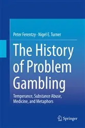 Book cover of The History of Problem Gambling by Peter Ferentzy