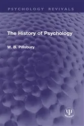 Book cover of The History of Psychology by W. B. Pillsbury