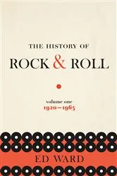Book cover of The History of Rock & Roll, Volume 1 by Ed Ward