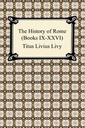 Book cover of The History of Rome (Books IX-XXVI) by Titus Livius Livy