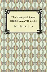 Book cover of The History of Rome (Books XXXVII-CXL) by Unknown