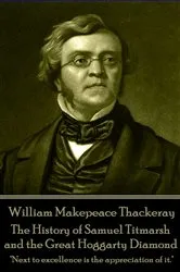 Book cover of The History of Samuel Titmarsh and the Great Hoggarty Diamond by William Makepeace Thackeray