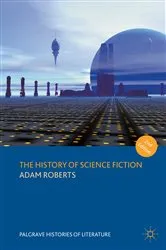 Book cover of The History of Science Fiction (2nd ed.) by Adam Roberts