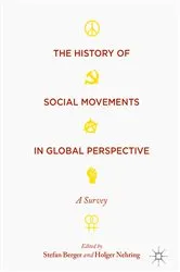 Book cover of The History of Social Movements in Global Perspective by Stefan Berger