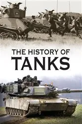 Book cover of The History of Tanks by Simon Forty