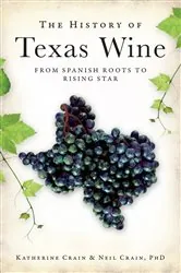 Book cover of The History of Texas Wine by Katherine Crain