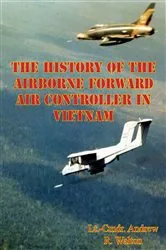 Book cover of The History Of The Airborne Forward Air Controller In Vietnam by Unknown