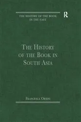 Book cover of The History of the Book in South Asia by Francesca Orsini