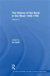 Book cover of The History of the Book in the West: 1455–1700 by Ian Gadd