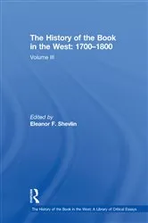 Book cover of The History of the Book in the West: 1700�1800 by Eleanor F. Shevlin
