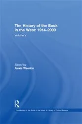 Book cover of The History of the Book in the West: 1914�2000 by Alexis Weedon