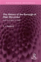 Book cover of The History of the Borough of High Wycombe by L. J. Ashford