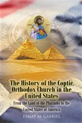 Book cover of The History of the Coptic Orthodox Church in the United States by E. M. Gabriel