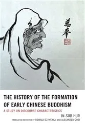 Book cover of The History of the Formation of Early Chinese Buddhism by In-sub Hur