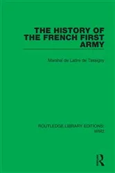 Book cover of The History of the French First Army by Marshal de Lattre de Tassigny