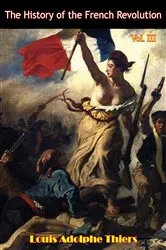 Book cover of The History of the French Revolution Vol III [Illustrated Edition] by Unknown