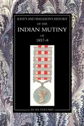 Book cover of The History of the Indian Mutiny of 1857-58: Vol 2 by John Kaye