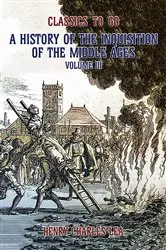 Book cover of The History of the Inquisition of the Middle Ages Volume III by Unknown